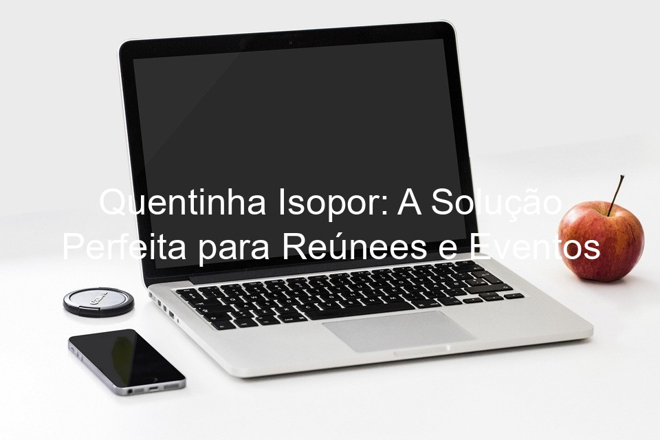Quentinha Isopor: A Solução Perfeita para Reúnees e Eventos